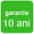 Garantie 10 ani